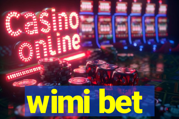 wimi bet